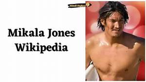 Mikala Jones Wikipedia | Age Family and Net Worth